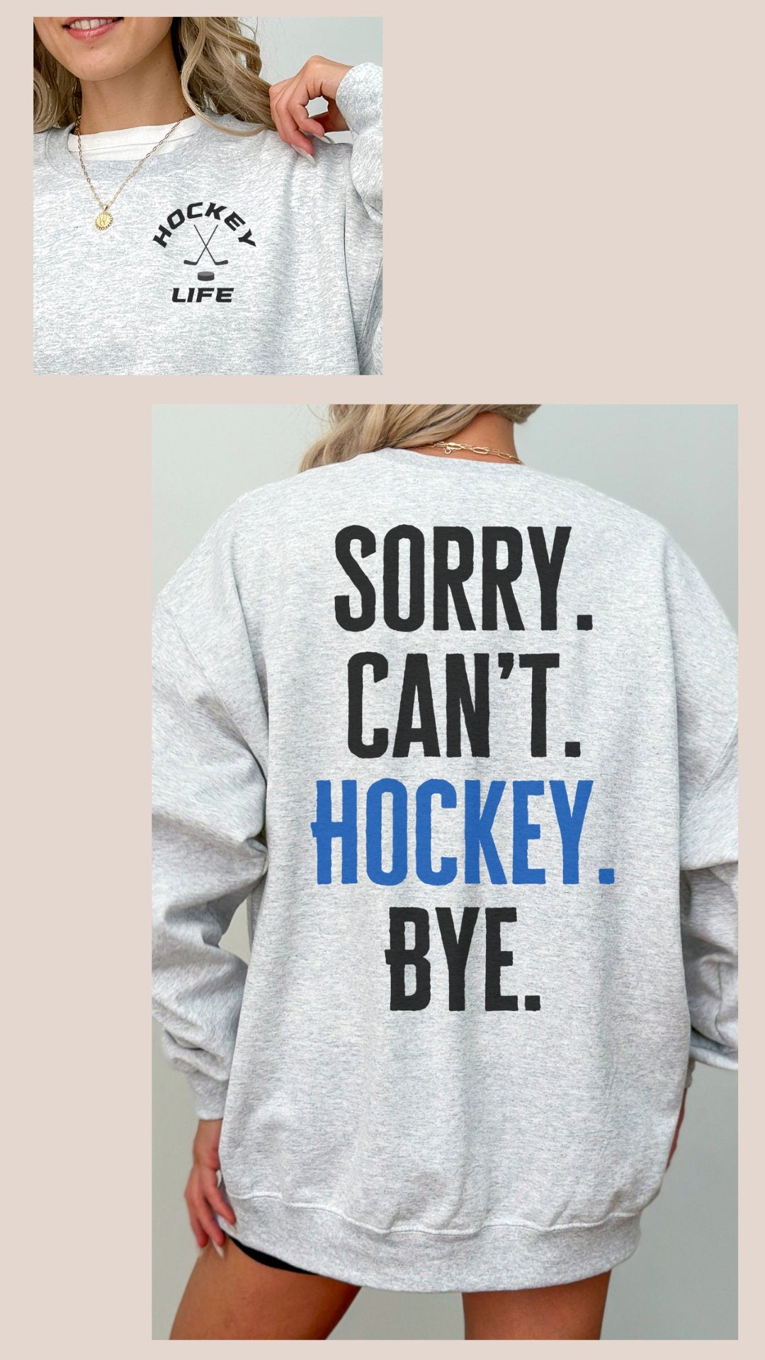 sorry can&#39;t hockey bye sweatshirt that says hockey life on the front in the pocket area and sorry can&#39;t hockey bye on the back. This crewneck comes in the colors black, red, white, sand, and ash gray.