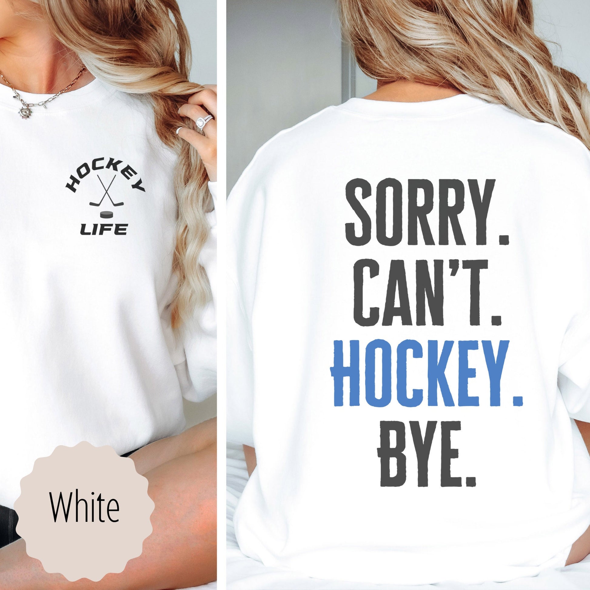 funny ice hockey shirt that says hockey life on the front in the pocket area and sorry cant hockey bye on the back. This crewneck comes in the colors black, red, white, sand, and ash gray.